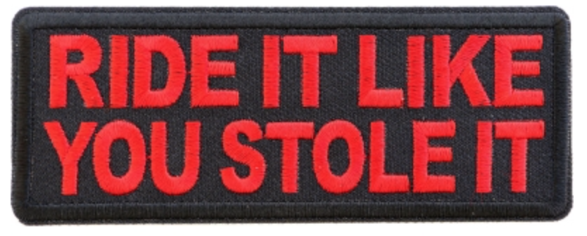 Ride it Like You Stole It Patch Red